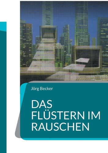 Das Flüstern im Rauschen