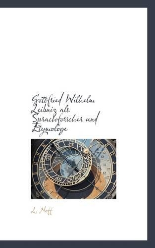 Gottfried Wilhelm Leibniz ALS Sprachforscher Und Etymologe