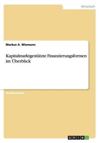 Kapitalmarktgestützte Finanzierungsformen im Überblick