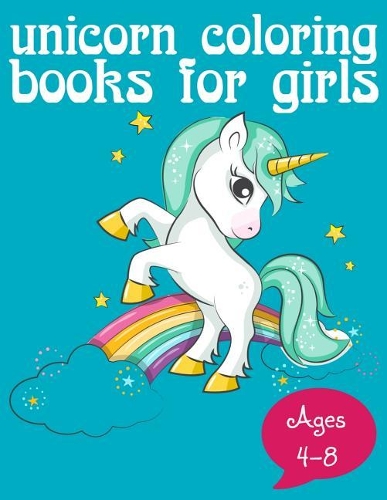 Unicorn Coloring Books for Girls Ages 4-8