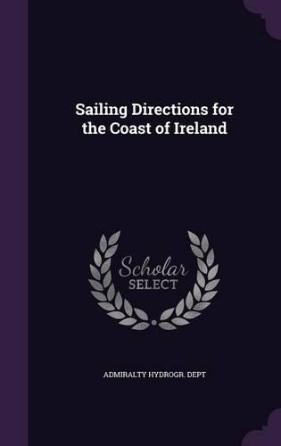 Sailing Directions for the Coast of Ireland
