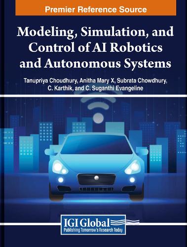 Modeling, Simulation, and Control of AI Robotics and Autonomous Systems