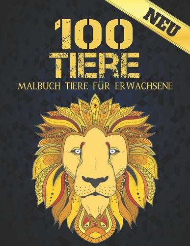 Malbuch Tiere für Erwachsene Neu 100 Tiere