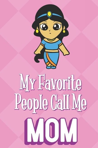 My Favorite People Call Me Mom