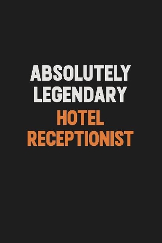 Absolutely Legendary Hotel Receptionist