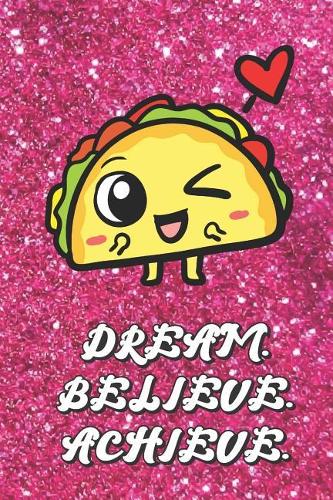 Dream Believe Achieve