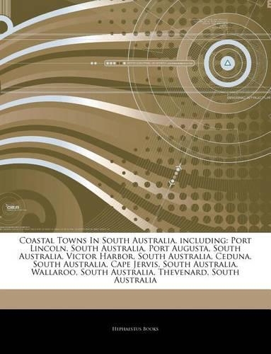 Articles on Coastal Towns in South Australia, Including