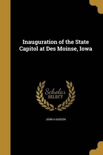 Inauguration of the State Capitol at Des Moinse, Iowa