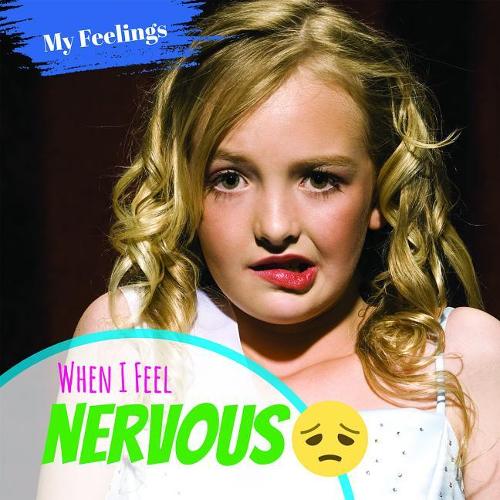 When I Feel Nervous