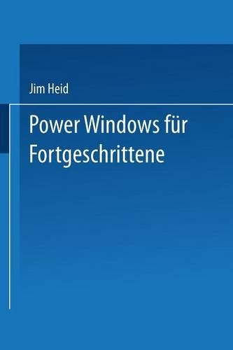 Power Windows für Fortgeschrittene