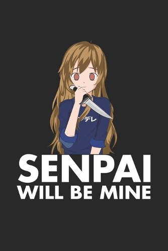 Senpai Will Be Mine