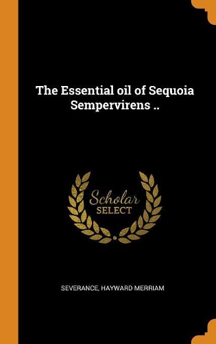 The Essential oil of Sequoia Sempervirens ..