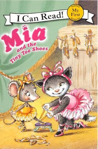 MIA and the Tiny Toe Shoes: (I Can Read Books: My First Shared Reading)