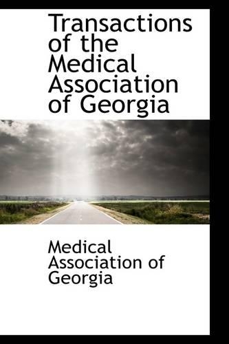 Transactions of the Medical Association of Georgia