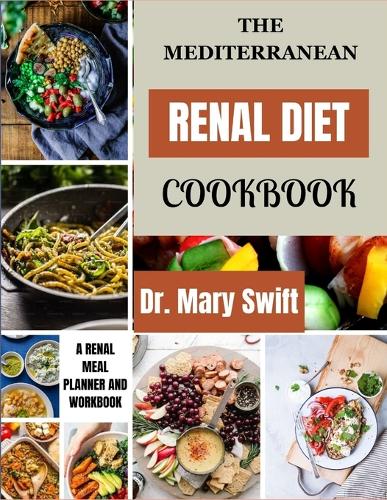 The Mediterranean Renal Diet Cookbook