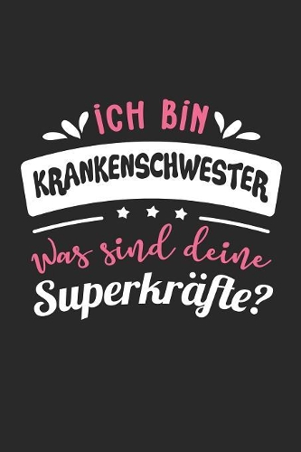 Ich Bin Krankenschwester Was Sind Deine Superkräfte?