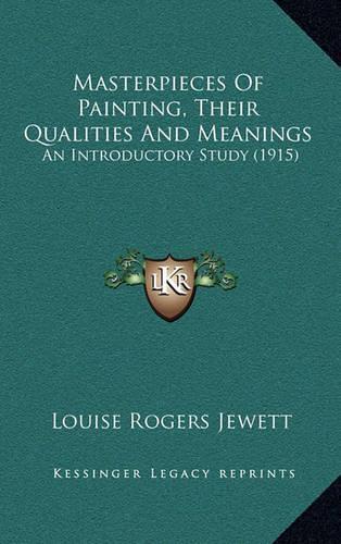 Masterpieces of Painting, Their Qualities and Meanings