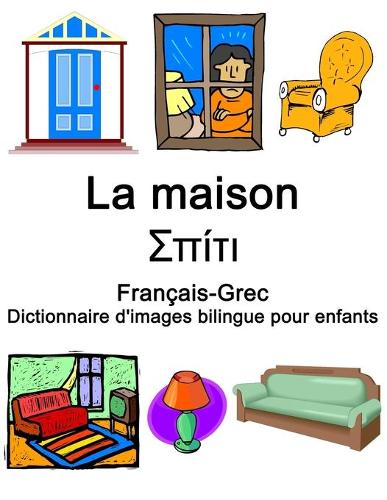 Français-Grec La maison / Σπίτι Dictionnaire d'images bilingue pour enfants