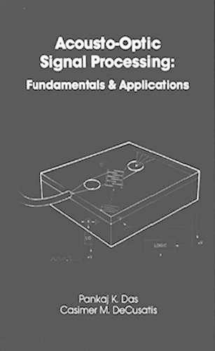 Acousto-Optic Signal Processing: Fundamentals and Applications