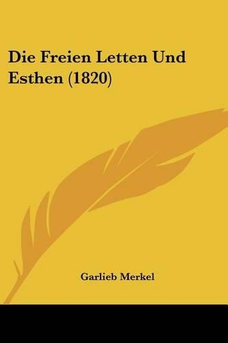 Die Freien Letten Und Esthen (1820)
