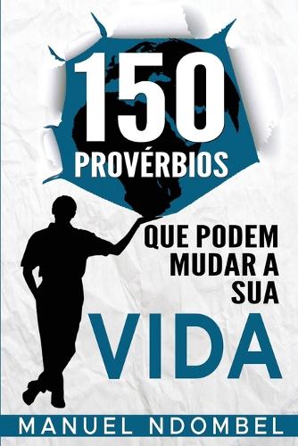 150 Provérbios Que Podem Mudar a Sua Vida