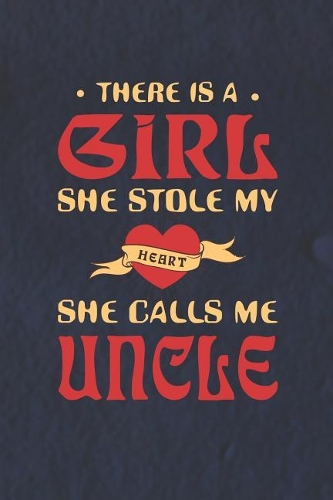 There Is A Girl She Stole My Heart She Calls Me Uncle