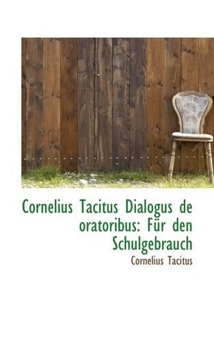 Cornelius Tacitus Dialogus de Oratoribus