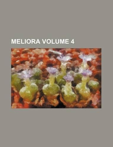 Meliora Volume 4