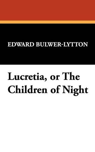 Lucretia, or the Children of Night