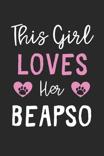 This Girl Loves Her BeApso