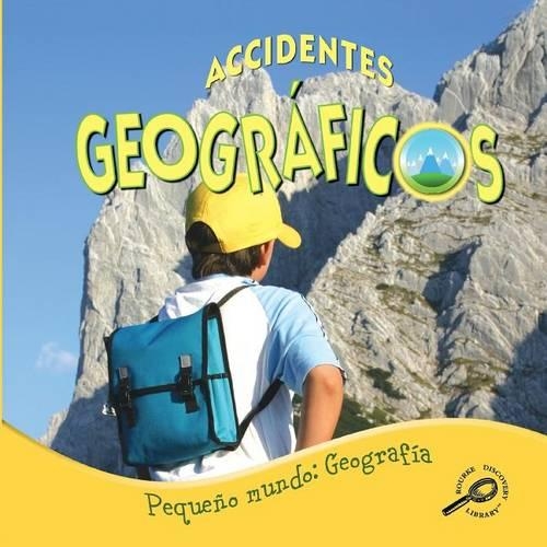 Accidentes Geograficos (Looking at Landforms): (Spanish)