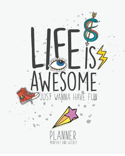 Life is awesome