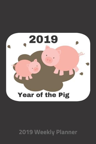 Plan on It 2019 Weekly Calendar Planner - Year of the Pig