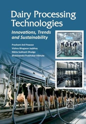 Dairy Processing Technologies:  Innovations, Trends And Sustainability