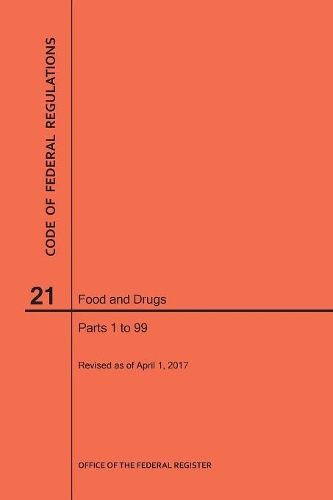 Code of Federal Regulations Title 21, Food and Drugs, Parts 1-99, 2017