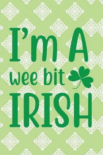 I'm a Wee Bit Irish