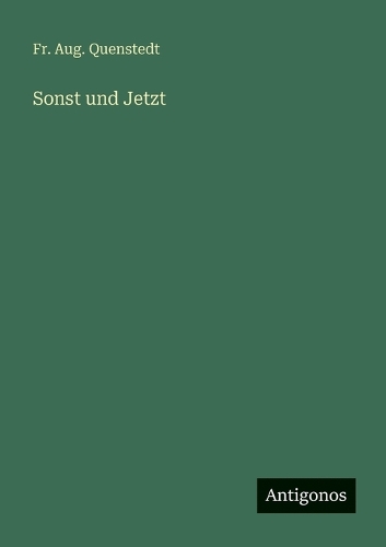 Sonst und Jetzt