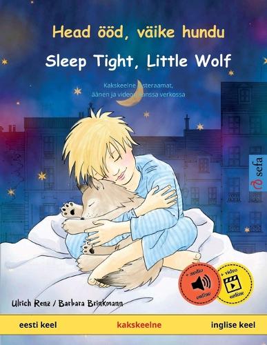 Head ööd, väike hundu - Sleep Tight, Little Wolf (eesti keel - inglise keel)