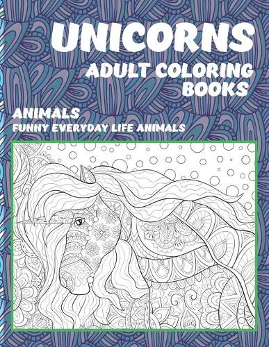 Adult Coloring Books Funny Everyday Life Animals - Animals - Unicorns