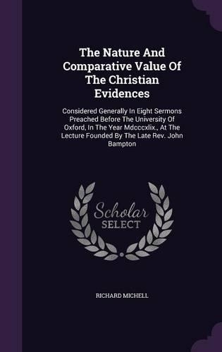 The Nature And Comparative Value Of The Christian Evidences