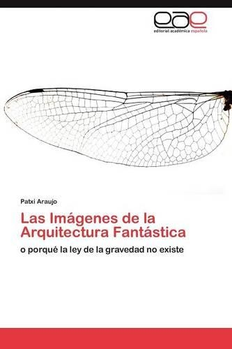 Las Imágenes de la Arquitectura Fantástica
