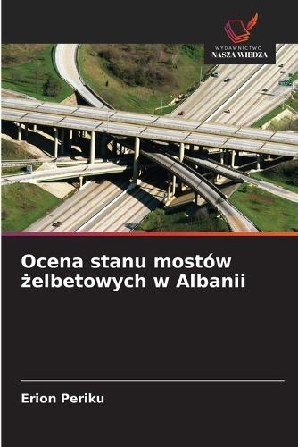 Ocena stanu mostów żelbetowych w Albanii