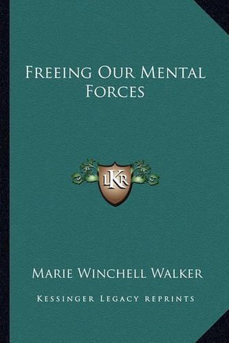 Freeing Our Mental Forces