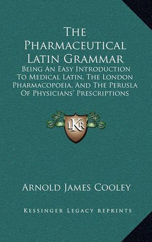 The Pharmaceutical Latin Grammar