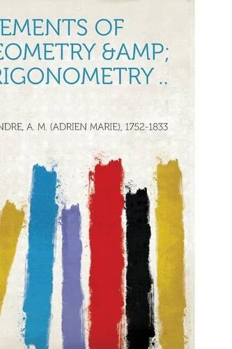 Elements of Geometry & Trigonometry ..