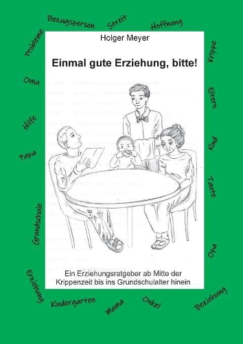 Einmal gute Erziehung, bitte!