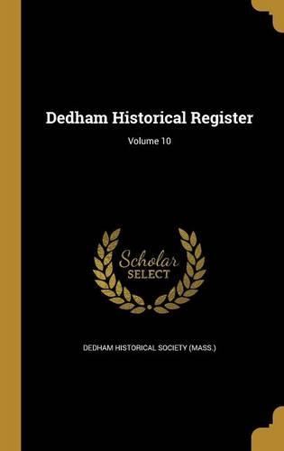 Dedham Historical Register; Volume 10