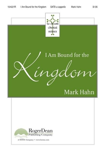I Am Bound For The Kingdom