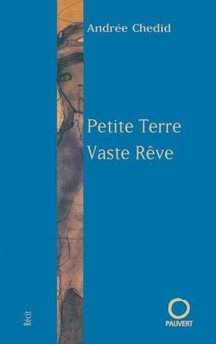 Petite Terre, Vaste Rêve
