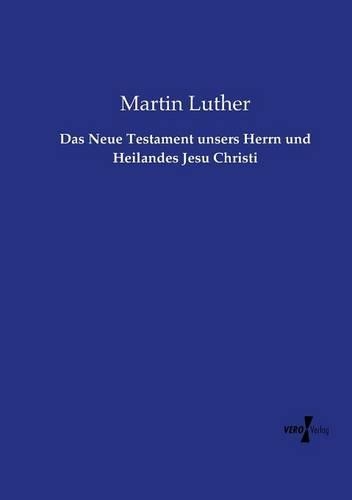 Das Neue Testament unsers Herrn und Heilandes Jesu Christi